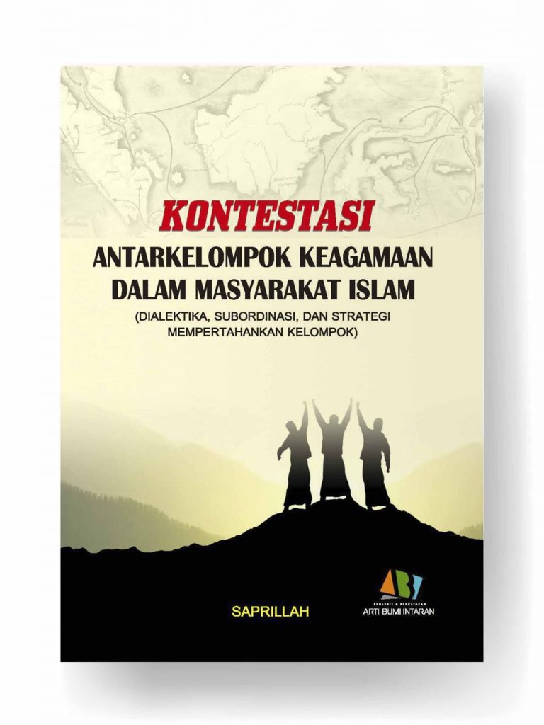 Kontestasi Antarkelompok Keagamaan dalam Masyarakat Islam Arti Bumi