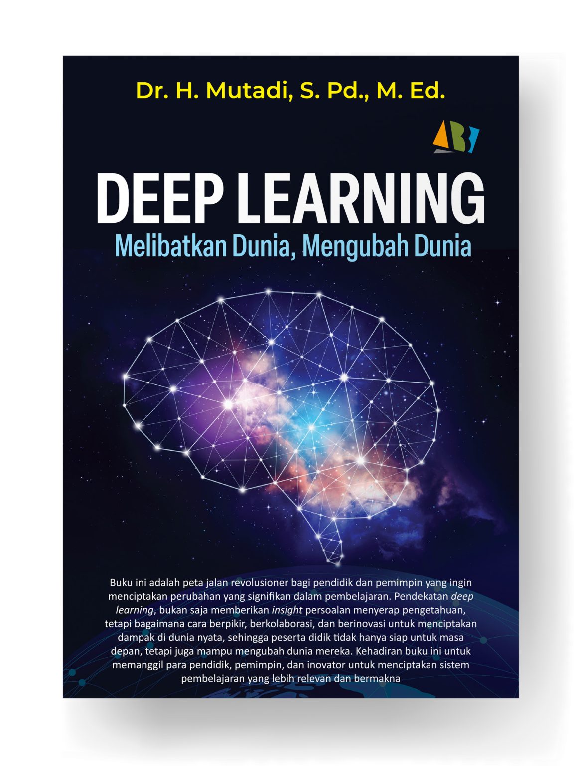 DEEP LEARNING; Melibatkan Dunia, Mengubah Dunia – Arti Bumi Intaran