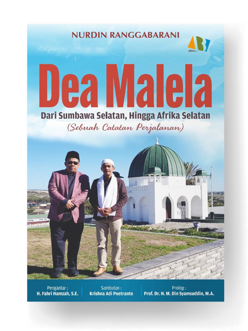 DEA MALELA; Dari Sumbawa Selatan, Hingga Afrika Selatan (Sebuah catatan Perjalanan)