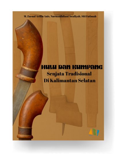 HULU DAN KUMPANG; Senjata Tradisional Di Kalimantan Selatan