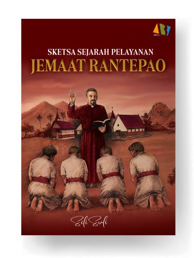 Sketsa Sejarah Pelayanan Jemaat Rantepao