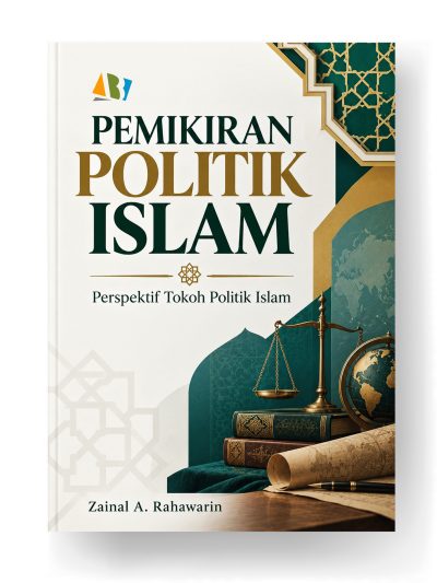 PEMIKIRAN POLITIK ISLAM PERSPEKTIF TOKOH POLITIK ISLAM